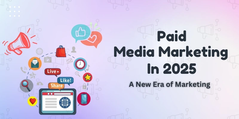 Paid Media Marketing in 2025